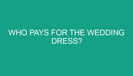 who pays for the wedding dress 521