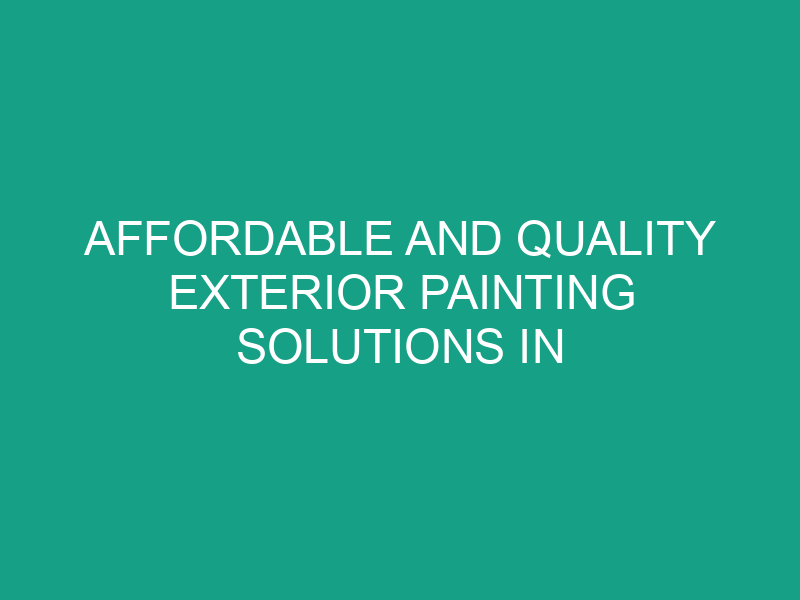 Affordable and Quality Exterior Painting Solutions in Seattle