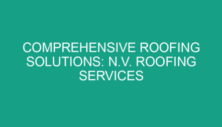 Comprehensive Roofing Solutions: N.V. Roofing Services