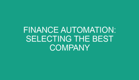 Finance Automation: Selecting the Best Company