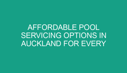 Affordable Pool Servicing Options in Auckland for Every Budget
