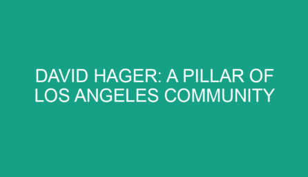 David Hager: A Pillar of Los Angeles Community
