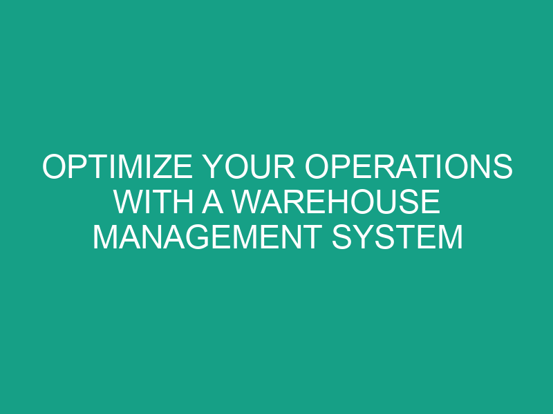 Optimize Your Operations with a Warehouse Management System in Malaysia