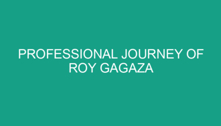 Professional Journey of Roy Gagaza