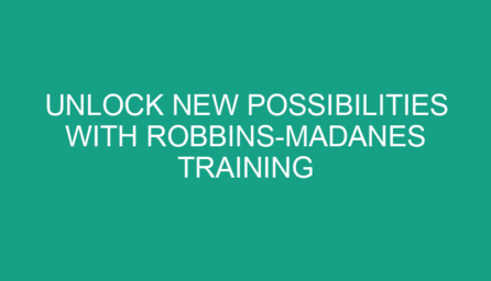Unlock New Possibilities with Robbins Madanes Training