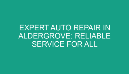 Expert Auto Repair in Aldergrove: Reliable Service for All Makes and Models