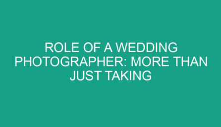 Role of a Wedding Photographer: More Than Just Taking Pictures