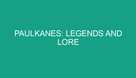 Paulkanes: Legends and Lore
