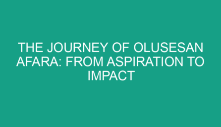 The Journey of Olusesan Afara: From Aspiration to Impact