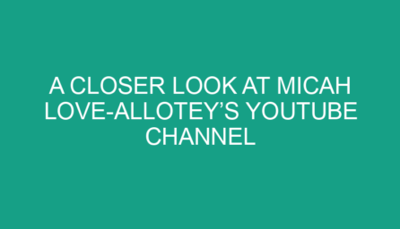 A Closer Look at Micah Love Allotey’s YouTube Channel
