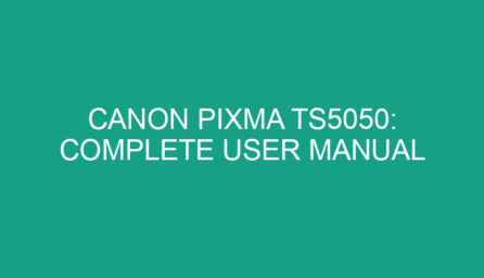 Canon PIXMA TS5050: Complete User Manual