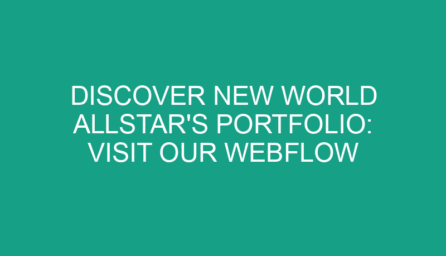Discover New World Allstar's Portfolio: Visit Our Webflow Site