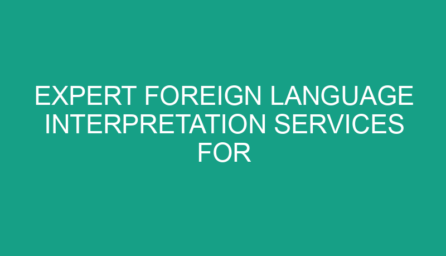 Expert Foreign Language Interpretation Services for Seminars and Conferences