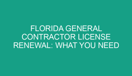 Florida General Contractor License Renewal: What You Need to Know