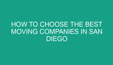 How to Choose the Best Moving Companies in San Diego