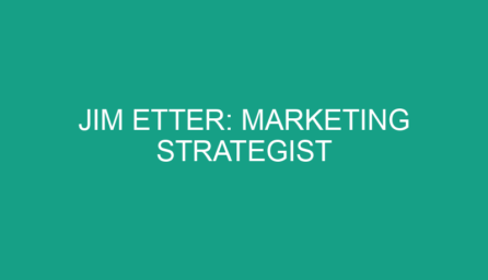 Jim Etter: Marketing Strategist