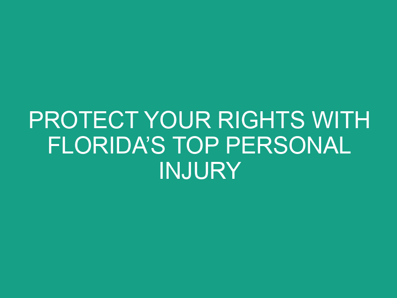 Protect Your Rights with Florida’s Top Personal Injury Protection and Expungement Law Firm