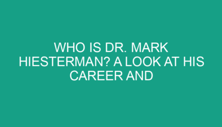 Who is Dr. Mark Hiesterman? A Look at His Career and Accomplishments