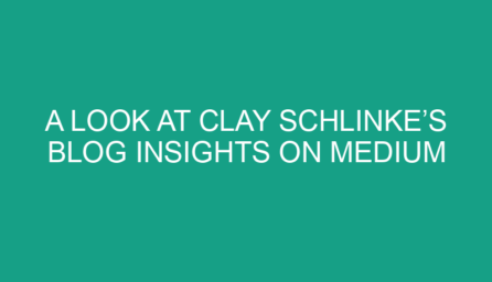 A Look at Clay Schlinke’s Blog Insights on Medium