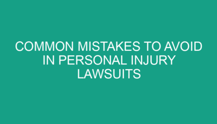 Common Mistakes to Avoid in Personal Injury Lawsuits