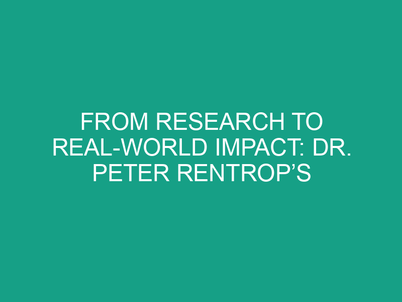 From Research to Real World Impact: Dr. Peter Rentrop’s Medical Journey