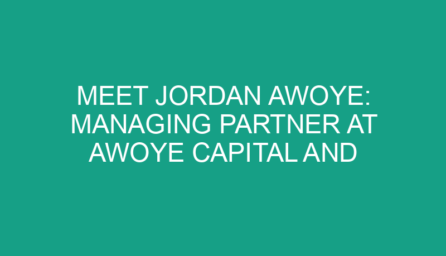 Meet Jordan Awoye: Managing Partner at Awoye Capital and Finance Innovator