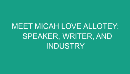 Meet Micah Love Allotey: Speaker, Writer, and Industry Innovator