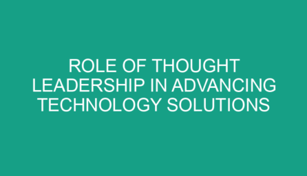 Role of Thought Leadership in Advancing Technology Solutions