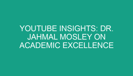 YouTube Insights: Dr. Jahmal Mosley on Academic Excellence