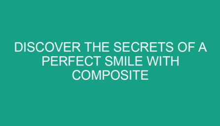 Discover the Secrets of a Perfect Smile with Composite Bonding & Invisalign in Bexleyheath