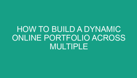 How to Build a Dynamic Online Portfolio Across Multiple Platforms
