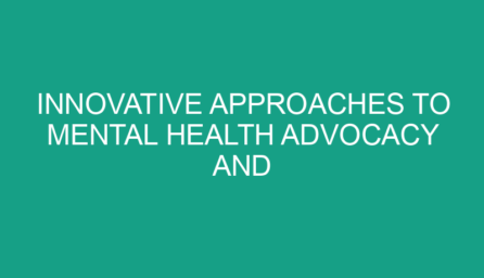Innovative Approaches to Mental Health Advocacy and Entrepreneurship