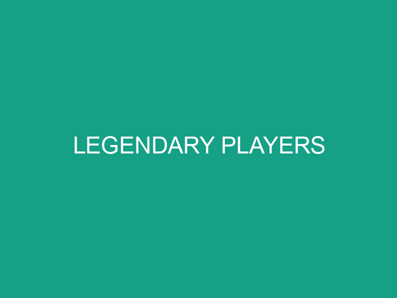 Legendary Players