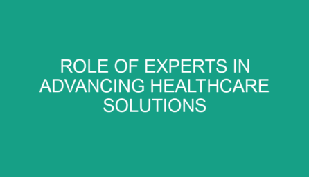Role of Experts in Advancing Healthcare Solutions