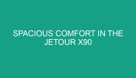 Spacious Comfort in the Jetour X90