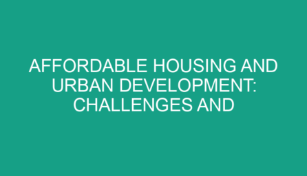 Affordable Housing and Urban Development: Challenges and Opportunities