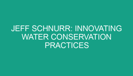Jeff Schnurr: Innovating Water Conservation Practices