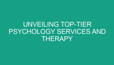 Unveiling Top Tier Psychology Services and Therapy Techniques