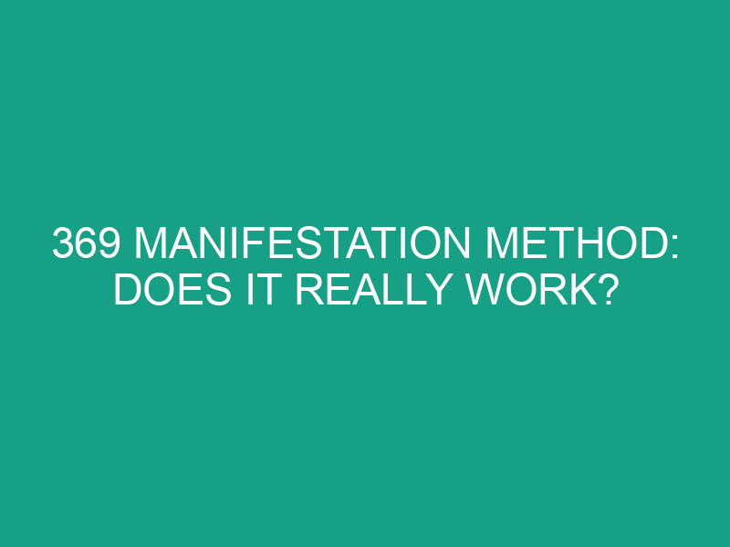 369 Manifestation Method: Does It Really Work?