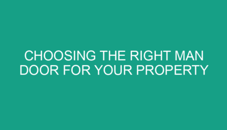 Choosing the Right Man Door for Your Property
