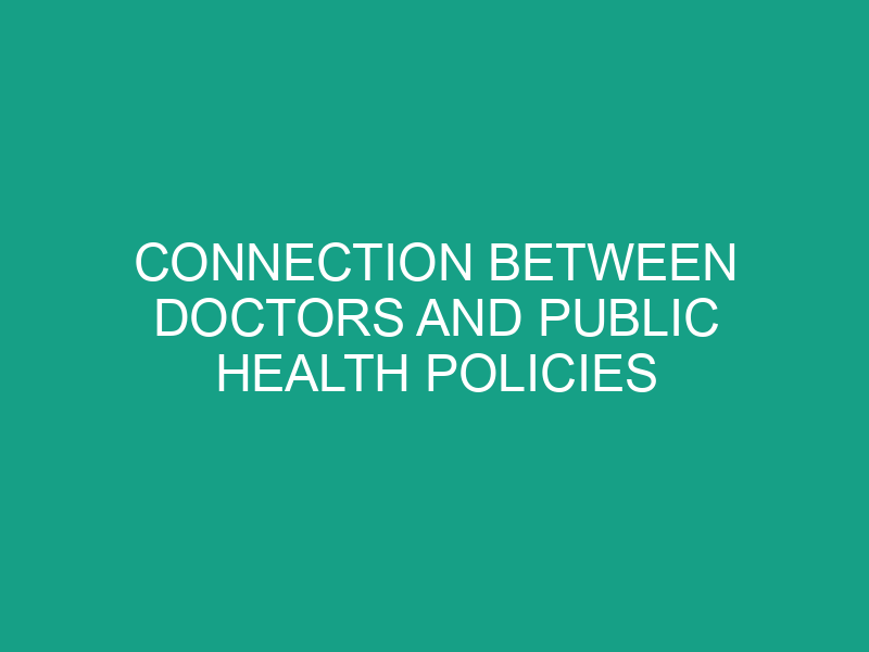 Connection Between Doctors and Public Health Policies