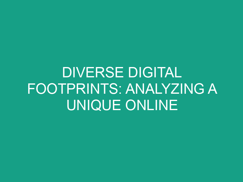 Diverse Digital Footprints: Analyzing a Unique Online Portfolio