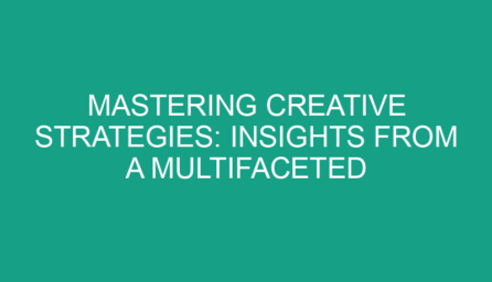 Mastering Creative Strategies: Insights from a Multifaceted Professional