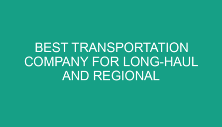 Best Transportation Company for Long Haul and Regional Trucking