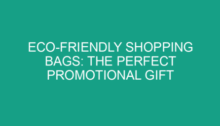 Eco Friendly Shopping Bags: The Perfect Promotional Gift for Your Brand