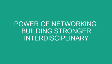 Power of Networking: Building Stronger Interdisciplinary Collaborations